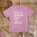 ITS A GOOD DAY BABY PINK