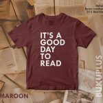 ITS A GOOD DAY MAROON